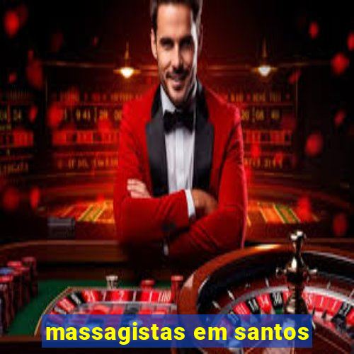 massagistas em santos